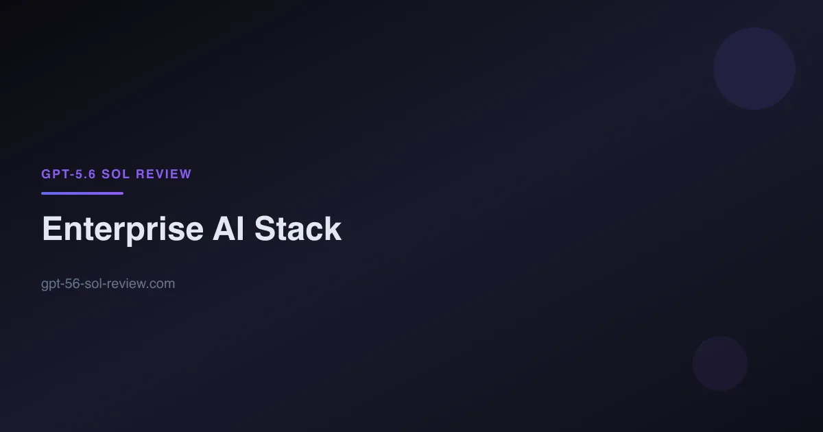 GPT-5.6 Sol enterprise deployment and business use cases