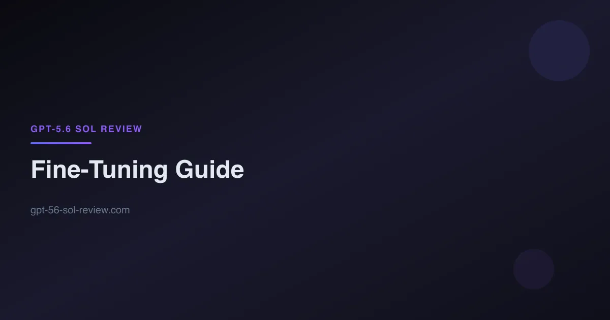 Fine-tuning GPT-5.6 Sol custom model training guide