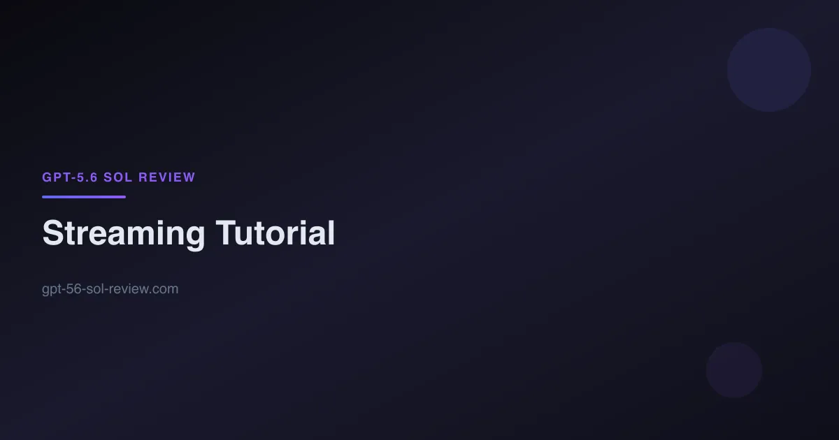 Building a real-time streaming chat interface with GPT-5.6 Sol