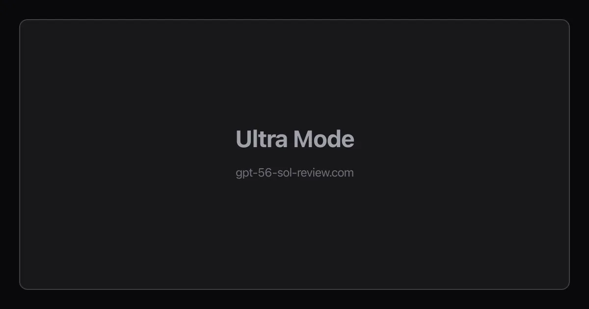 GPT-5.6 Sol Ultra mode and max reasoning effort explained